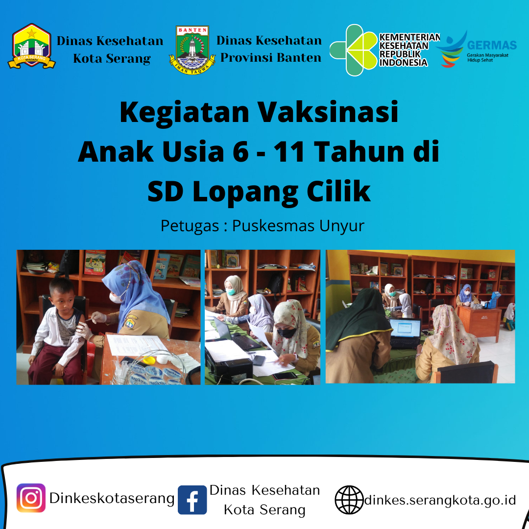 Kegiatan Vaksinasi Covid-19 Anak Usia 6-11 Tahun di SD Lopang Cilik Kota Serang 