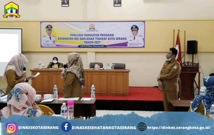 Evaluasi Indikator Program Kesehatan Ibu dan Anak Tingkat Kota Serang Tahun 2021